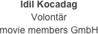 Idil Kocadag
Volontär
movie members GmbH