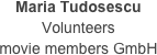 Maria Tudosescu
Volunteers
movie members GmbH